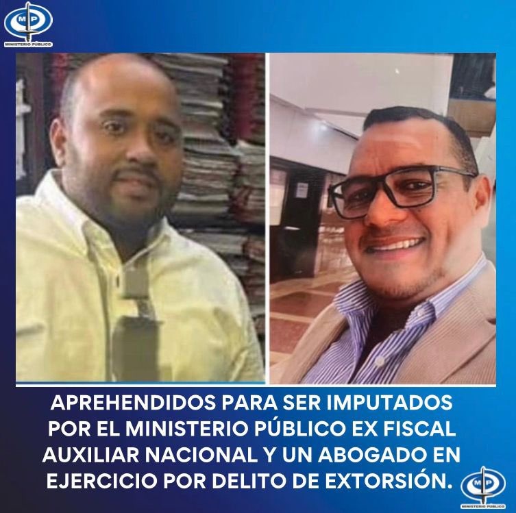 Detenidos ex fiscal y abogado del MP por extorsión y agavillamiento