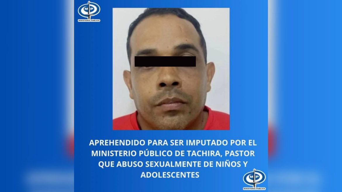 Será imputado el pastor del Táchira que abusó sexualmente de niños y adolescentes