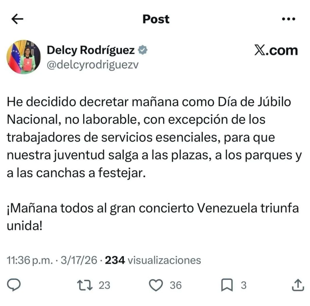 La presidenta encargada de Venezuela, Delcy Rodríguez, anunció por X que este miércoles 18 de marzo lo decretó Día de Júbilo Nacional, no laborable, con excepción de los trabajadores de servicios esenciales.